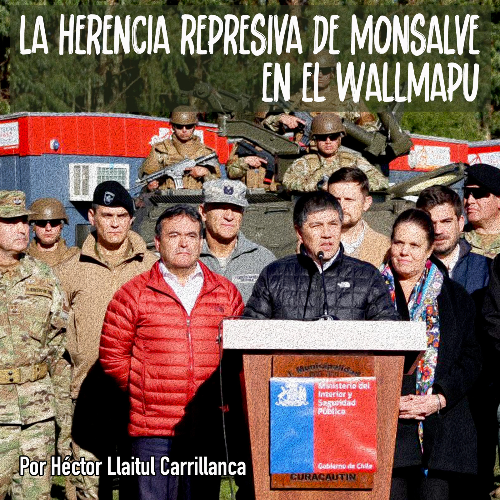 LA HERENCIA REPRESIVA DE MONSALVE EN EL WALLMAPU